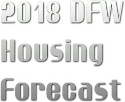 2018 DFW
Housing
Forecast