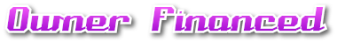 Owner Financed Owner Financed